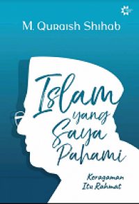 Image of Islam yang Saya Pahami : keragaman itu rahmat