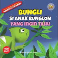 Image of BUNGLI SIANAK BUNGLON YANG INGIN TAHU