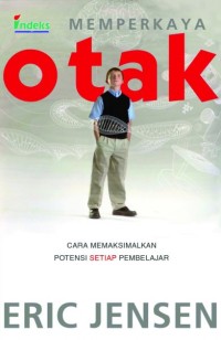 Image of Memperkaya Otak : cara memaksimalkan potensi setiap pembelajar