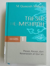 Image of Tafsir Al Mishbah : Pesan, Kesan dan Keserasian Al-Qur'an (1)