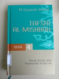 Image of Tafsir Al Mishbah : Pesan, Kesan dan Keserasian Al-Qur'an (4)