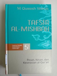 Image of Tafsir Al Mishbah : Pesan, Kesan dan Keserasian Al-Qur'an (5)