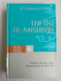 Image of Tafsir Al Mishbah : Pesan, Kesan dan Keserasian Al-Qur'an (6)