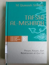 Image of Tafsir Al Mishbah : Pesan, Kesan dan Keserasian Al-Qur'an (8)