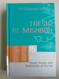 Image of Tafsir Al Mishbah : Pesan, Kesan dan Keserasian Al-Qur'an (15)