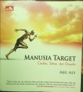 Manusia Target : Cerdas, Sabar,  dan Disiplin