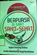 Berpuasa di Saat Sakit dan Sehat