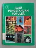 Ilmu Pengetahuan Populer Jilid 1