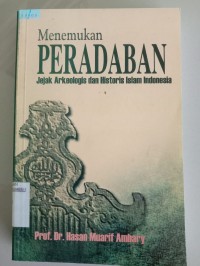 Image of Menemukan Peradaban Jejak Arkeologis dan Historis Islam Indonesia