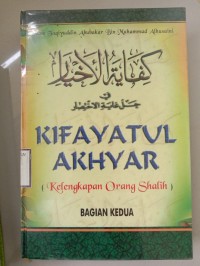 Image of Kifayatul Akhyar (Kelengkapan Orang Saleh) Bagian Kedua
