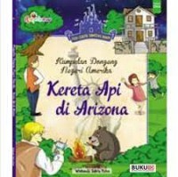 Image of Kumpulan Dongeng Negeri Amerika ( Kereta Api di Arizona )