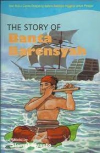 Image of THE STORY OF BANTA BARENSYAH