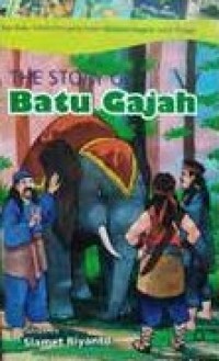Image of THE STORY OF BATU GAJAH