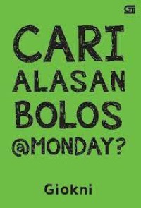 Image of CARI ALASAN BOLOS @MONDAY ?