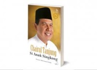 Image of Chairul Tanjung Si Anak Singkong