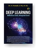 Deep Learning: Melibatkan Dunia, Mengubah Dunia