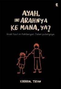 Image of Ayah Ini Arahnya ke Mana, ya?: Anak Kecil Ini Kehilangan Jalan Pulangnya