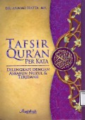 Tafsir Qur'an Per Kata Dilengkapi dengan Asbabun Nuzul dan Terjemah