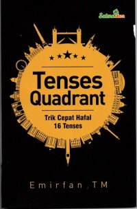 Image of Tenses Quadrant ; Trik Cepat Hafal 16 Tenses