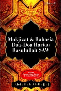 Image of Mukjizat & Rahasia Doa-Doa Harian Rasulullah SAW