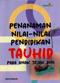 Image of Penanman Nilai-Nilai Pendidikan Tauhid pada Anak Sejak Dini