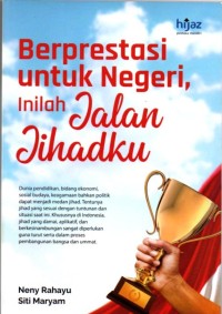 Image of Berprestasi Untuk Negeri, Inilah Jalan Jihadku