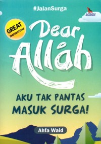 Image of Dear Allah, Aku Tak Pantas Masuk Surga!