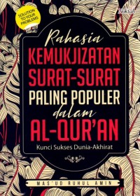 Image of Rahasia Kemukjizatan Surat-Surat Paling Populer dalam Al-Qur'an
