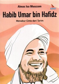 Image of Habib Umar bin Hafidz : Menabur Cinta dari Tarim