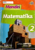 Mandiri Matematika 2 untuk SMP/MTs Kelas VIII