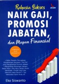 Rahasia Sukses Naik Gaji, Promosi Jabatan, dan Mapan Finansial