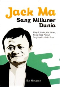 Image of Jack Ma : Sang Miliuner Dunia