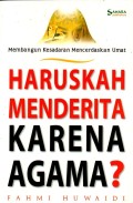 Haruskah Menderita Karena Agama?