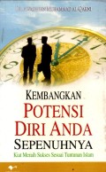 Kembangkan Potensi Diri Anda Sepenuhnya