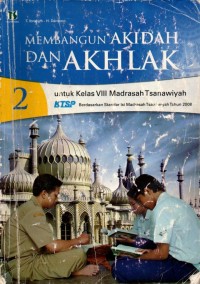 Image of Membangun Akidah dan Akhlak 2 untuk Kelas VIII Madrasah Tsanawiyah