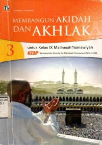 Image of Membangun Akidah dan Akhlak 3 untuk Kelas IX Madrasah Tsanawiyah
