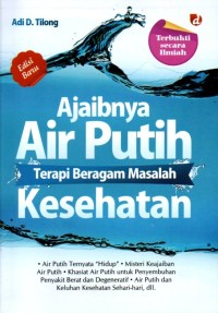 Image of Ajaibnya Air Putih : Terapi Bebagai Masalah Kesehatan