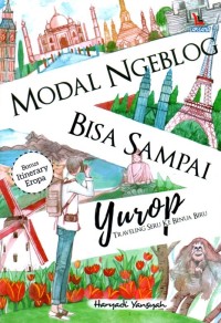 Image of Modal Ngeblog Bisa Sampai Yurop : Travelling Seru ke Benua Biru