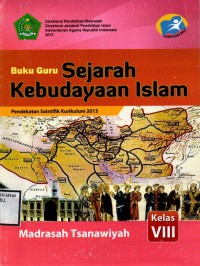 Image of Sejarah Kebudayaan Islam Kelas VIII Madrasah Tsanawiyah | Buku Guru