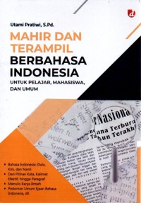 Image of Mahir Terampil Berbahasa Indonesia untuk Pelajar, Mahasiswa, dan Umum
