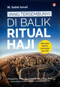 Image of Yang Tersembunyi di Balik Ritual Haji