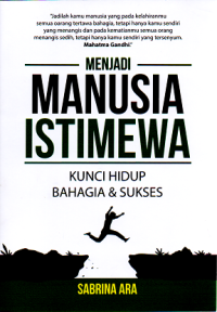 Image of Menjadi Manusia Istimewa : Kunci Hidup Bahagia & Sukses