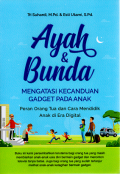 Ayah & Bunda : Mengatasi Kecanduan Gadget pada Anak