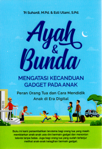Image of Ayah & Bunda : Mengatasi Kecanduan Gadget pada Anak