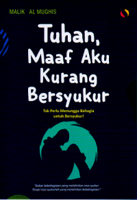 Image of Tuhan, Maaf Aku Kurang Bersyukur