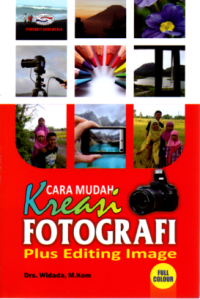 Image of Cara Mudah Kreasi Fotografi Plus Editing Image