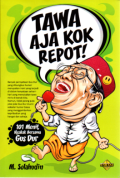 Tawa Aja Kok Repot!