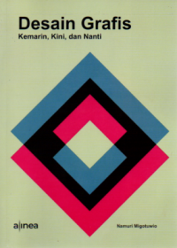 Image of Desain Grafis : Kemarin, Kini, dan Nanti