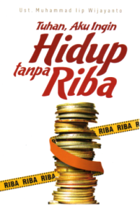 Image of Tuhan, Aku Ingin Hidup tanpa Riba