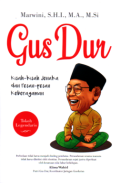 Gus Dur : Kisah-Kisah Jenaka dan Pesan-Pesan Keberagaman